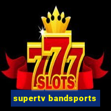 supertv bandsports